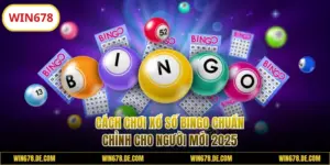 Cách Chơi Xổ Số Bingo Chuẩn Chỉnh Cho Người Mới 2025